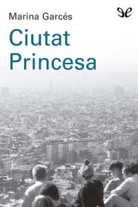 cover of the book Ciutat Princesa