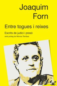 cover of the book Entre togues i reixes. Escrits de judici i presó