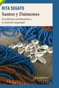 cover of the book Santos y Daimones: El politeísmo afrobrasileño y la tradición arquetipal (Spanish Edition)