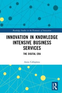 cover of the book Innovation in Knowledge Intensive Business Services: The Digital Era