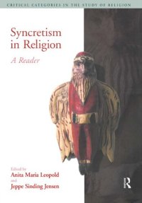 cover of the book Syncretism in Religion: A Reader (Critical Categories in the Study of Religion)