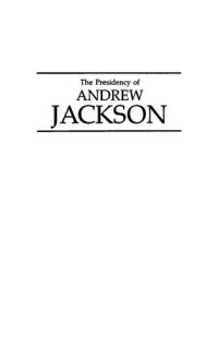 cover of the book The Presidency of Andrew Jackson