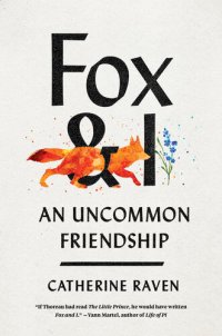 cover of the book Fox and I: An Uncommon Friendship