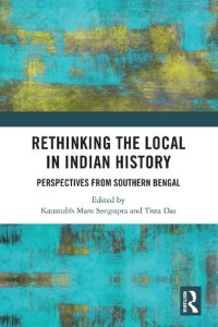 cover of the book Rethinking the Local in Indian History: Perspectives from Southern Bengal