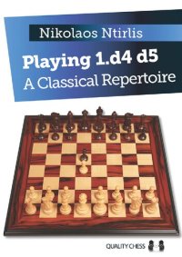 cover of the book Playing 1.d4 d5: A Classical Repertoire