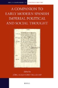 cover of the book A companion to Early Modern Spanish imperial political and social thought