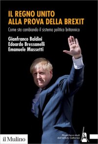 cover of the book Il Regno Unito alla prova della Brexit. Come sta cambiando il sistema politico britannico