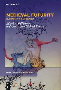 cover of the book Medieval Futurity (New Queer Medievalisms)