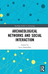 cover of the book Archaeological Networks and Social Interaction