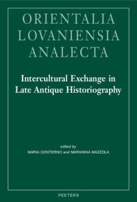 cover of the book Intercultural Exchange in Late Antique Historiography (Bibliotheque De Byzantion)