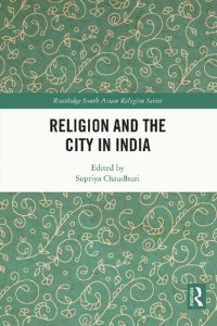 cover of the book Religion and the City in India