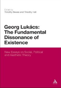 cover of the book Georg Lukacs: The Fundamental Dissonance of Existence