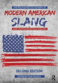 cover of the book The Routledge Dictionary of Modern American Slang and Unconventional English