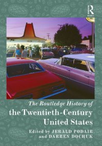 cover of the book The Routledge History of the Twentieth-Century United States