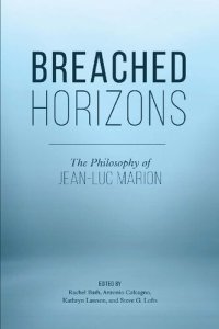 cover of the book Breached Horizons: The Philosophy of Jean-Luc Marion