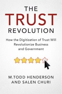 cover of the book The Trust Revolution: How the Digitization of Trust Will Revolutionize Business and Government