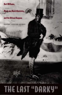 cover of the book The Last Darky: Bert Williams, Black-on-Black Minstrelsy, and the African Diaspora (A John Hope Franklin Center Book)