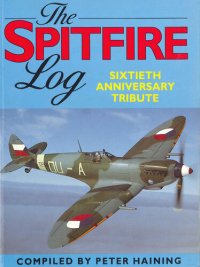 cover of the book The Spitfire Log: A Sixtieth Anniversary Tribute