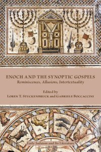 cover of the book Enoch and the Synoptic Gospels: Reminiscences, Allusions, Intertextuality