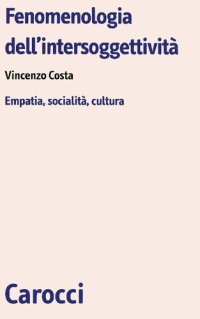 cover of the book Fenomenologia dell'intersoggettività. Empatia, socialità, cultura