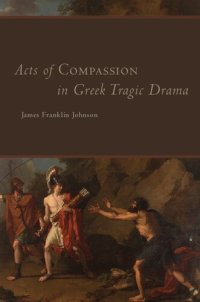 cover of the book Acts of Compassion in Greek Tragic Drama