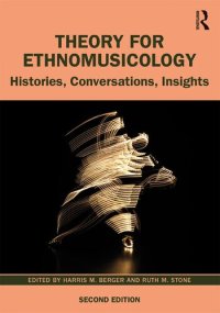 cover of the book Theory for Ethnomusicology: Histories, Conversations, Insights