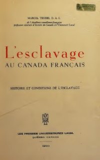 cover of the book L'Esclavage au Canada français : histoire et conditions de l'esclavage