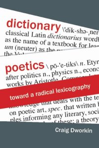 cover of the book Dictionary Poetics: Toward a Radical Lexicography