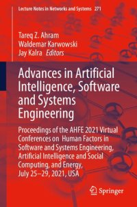 cover of the book Advances in Artificial Intelligence, Software and Systems Engineering: Proceedings of the AHFE 2021 Virtual Conferences on Human Factors in Software ... (Lecture Notes in Networks and Systems, 271)