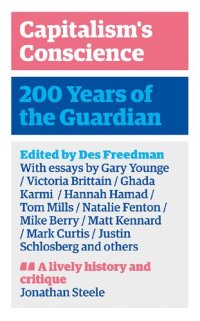 cover of the book Capitalism's Conscience: 200 Years of the Guardian