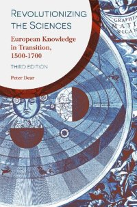 cover of the book Revolutionizing the Sciences: European Knowledge in Transition, 1500-1700