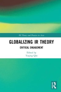 cover of the book Globalizing IR Theory: Critical Engagement