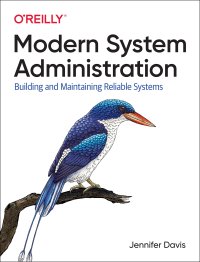 cover of the book Modern System Administration: Building and Maintaining Reliable Systems