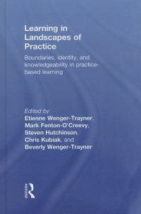 cover of the book Learning in Landscapes of Practice: Boundaries, Identity, and Knowledgeability in Practice-Based Learning