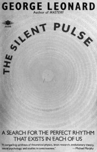 cover of the book The Silent Pulse: A Search for the Perfect Rhythm that Exists in Each of Us