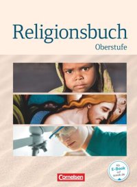 cover of the book Religionsbuch - Oberstufe - Neubearbeitung. Schülerbuch