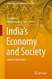 cover of the book India’s Economy and Society: Lateral Explorations