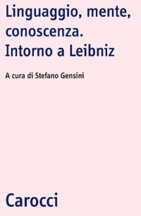 cover of the book Linguaggio, mente, conoscenza. Intorno a Leibniz