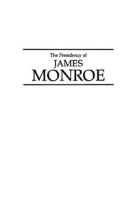 cover of the book The Presidency of James Monroe