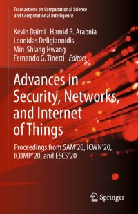 cover of the book Advances in Security, Networks, and Internet of Things: Proceedings from SAM'20, ICWN'20, ICOMP'20, and ESCS'20