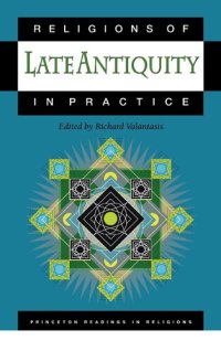 cover of the book Religions of Late Antiquity in Practice