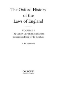 cover of the book The Oxford History of the Laws of England, Volume I: The Canon Law and Ecclesiastical Jurisdiction from 597 to the 1640s