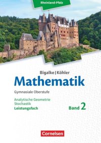 cover of the book Mathematik Sekundarstufe II Leistungsfach Band 2 - Analytische Geometrie, Stochastik - Rheinland-Pfalz. Schülerbuch.: 11.-13. Schuljahr