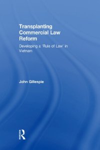 cover of the book Transplanting Commercial Law Reform: Developing a 'Rule of Law' in Vietnam