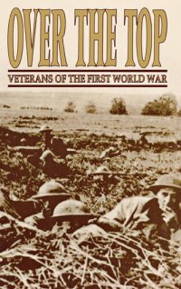 cover of the book Over the Top: Veterans of the First World War