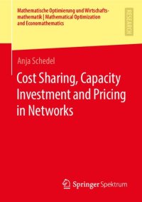 cover of the book Cost Sharing, Capacity Investment and Pricing in Networks