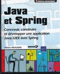 cover of the book Java et Spring : concevoir, construire et développer une application Java/J2EE avec Spring