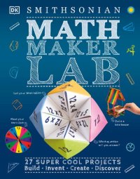 cover of the book Math Maker Lab : 27 Super Cool Projects.