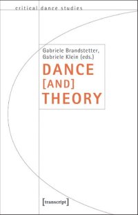 cover of the book Dance [and] Theory (TanzScripte)