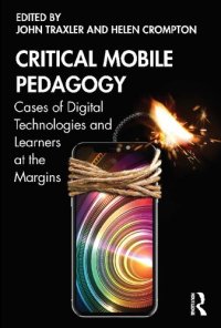 cover of the book Critical Mobile Pedagogy: Cases of Digital Technologies and Learners at the Margins